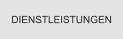 DIENSTLEISTUNGEN